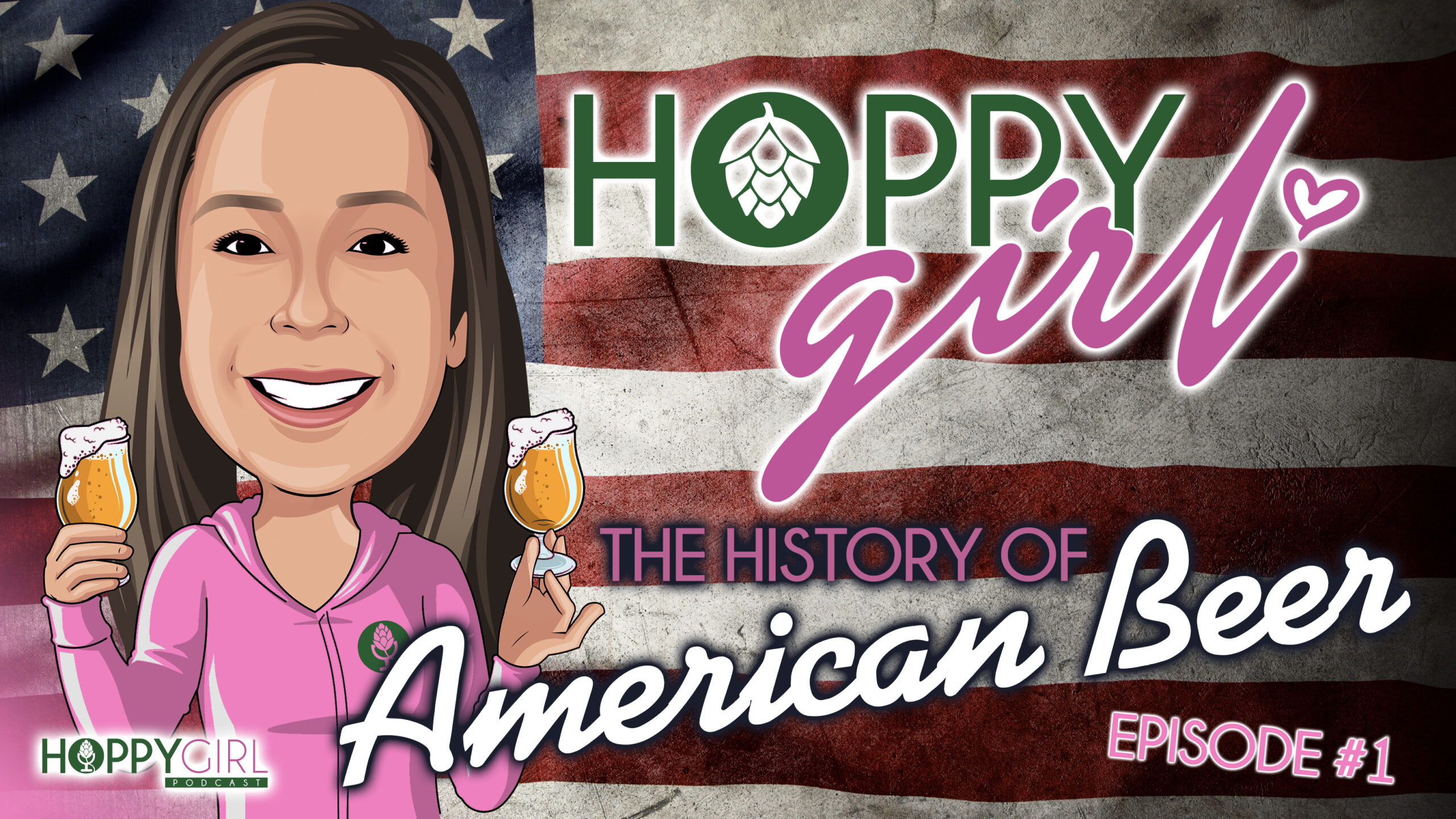 Hoppy Girl Podcast Episode 1: The History of Beer in America